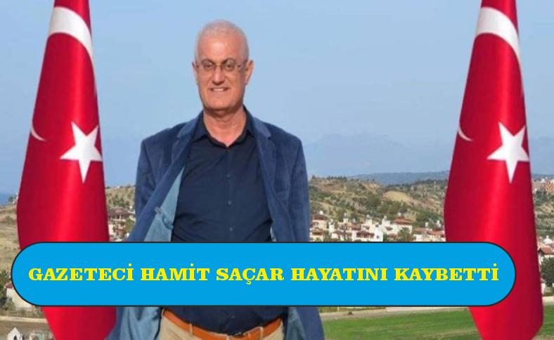 TİGAD HATAY İL TEMSİLCİSİ, GAZETECİ HAMİT SAÇAR HAYATINI KAYBETTİ