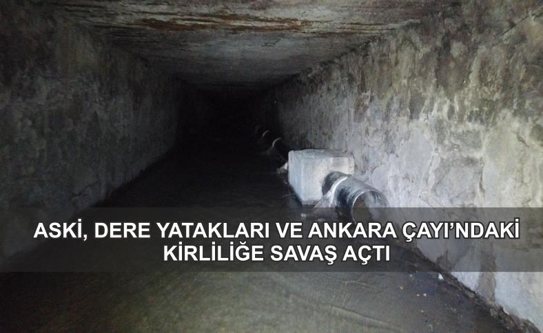 ASKİ, DERE YATAKLARI VE ANKARA ÇAYI’NDAKİ KİRLİLİĞE SAVAŞ AÇTI