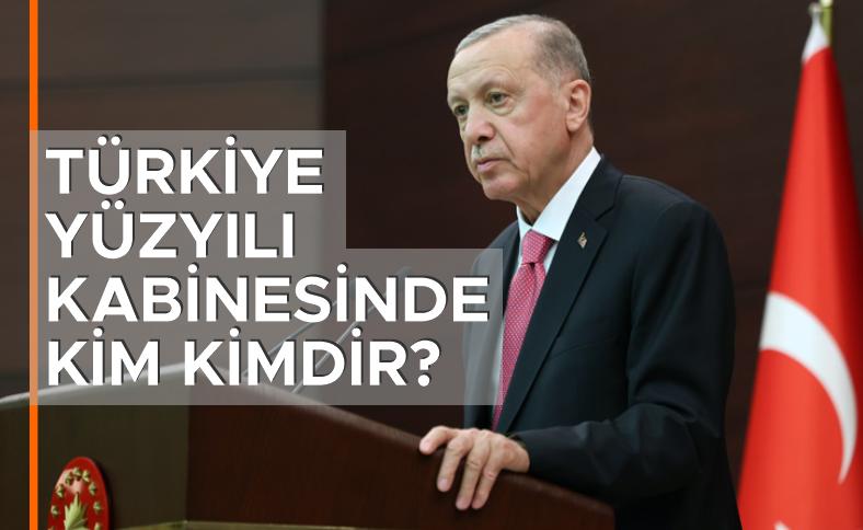 YENİ KABİNEDE KİM KİMDİR?